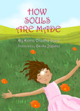 How Souls Are Made - Mystical Journey of the Soul (Paperback)